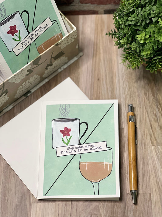 Humor Greeting Card | Step Aside Coffee | Funny Coffee & Wine Card