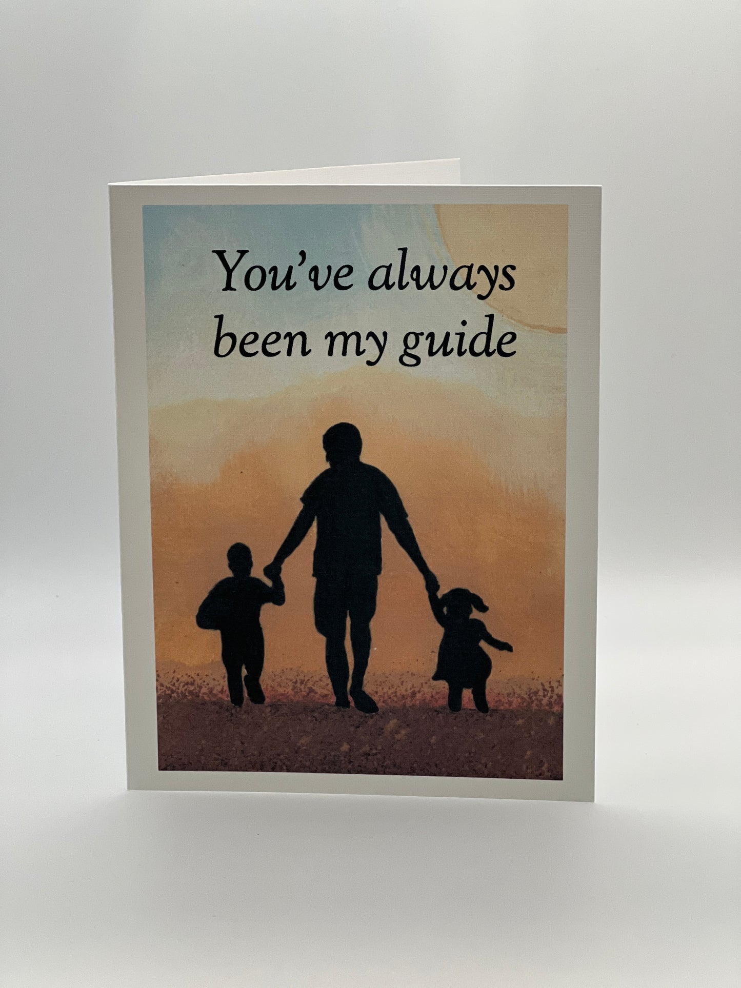 Father’s Day Card – “You’ve Always Been My Guide” Sunset Art