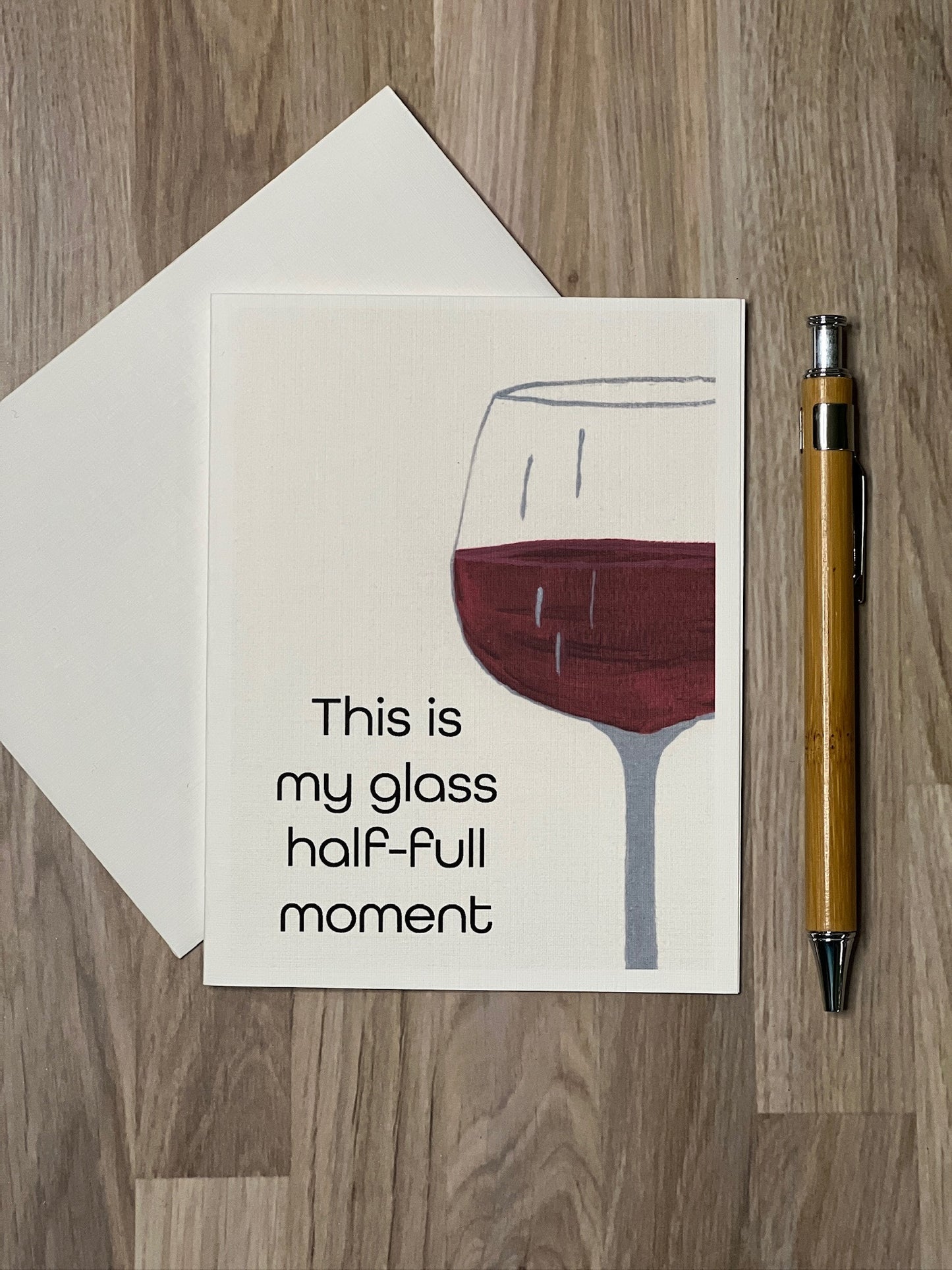 Glass Half-Full Notecard – Funny Wine Positivity Card