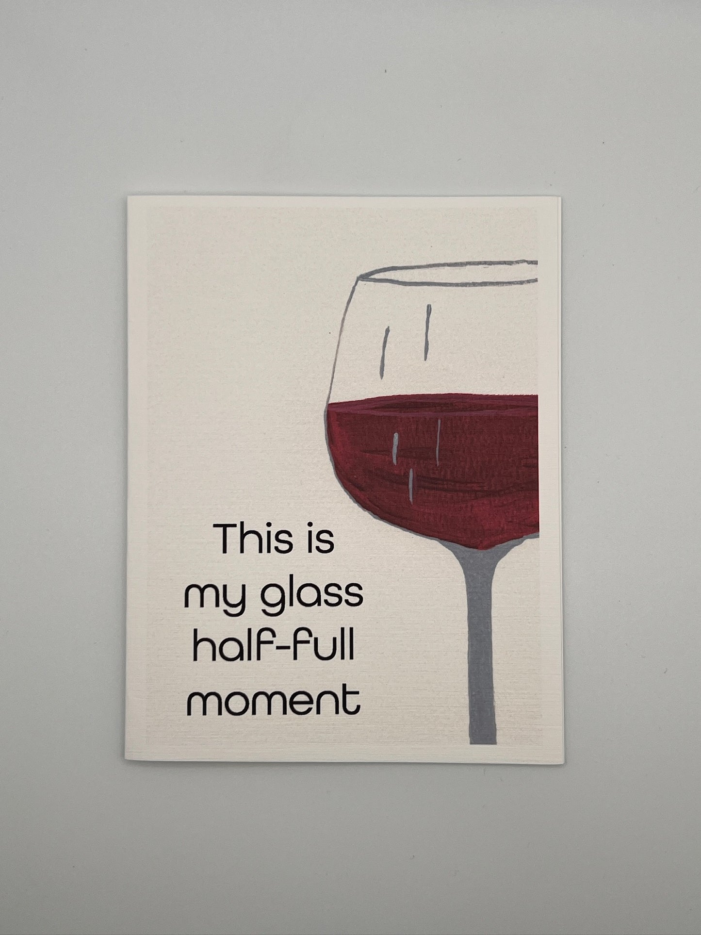 Glass Half-Full Notecard – Funny Wine Positivity Card